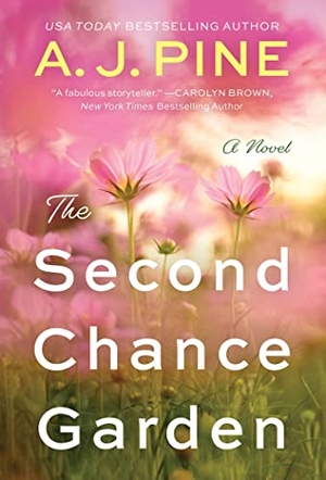 Pine, A J. The Second Chance Garden. Sourcebooks, 2023.