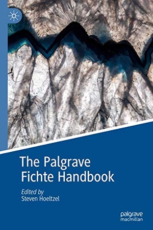 Hoeltzel, Steven (Hrsg.). The Palgrave Fichte Handbook. Springer International Publishing, 2019.