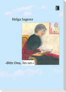 "Bitte Oma, lies vor."