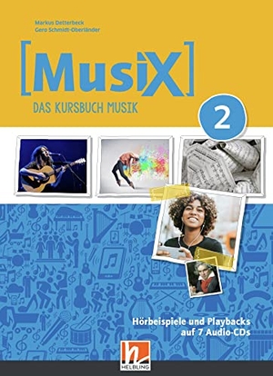 Detterbeck, Markus / Gero Schmidt-Oberländer. MusiX 2 (Ausgabe ab 2019) Audio-Aufnahmen - Das Kursbuch Musik 2. Helbling Verlag GmbH, 2021.