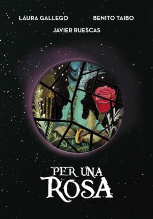 Gallego García, Laura / Ruescas, Javier et al. Per una rosa. Montena, 2017.