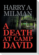 A Death at Camp David
