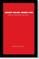 Ancient Healing, Modern Lives