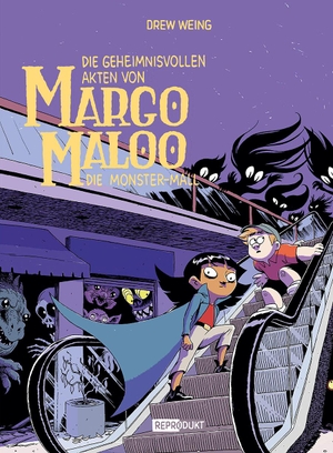 Weing, Drew. Margo Maloo 2 - Die Monster-Mall. Reprodukt, 2021.