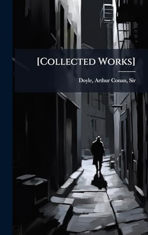Doyle, Arthur Conan. [Collected Works]. Creative Media Partners, LLC, 2025.
