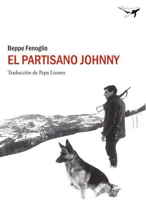 Fenoglio, Beppe. El partisano Johnny. Sajalín Editores, 2013.