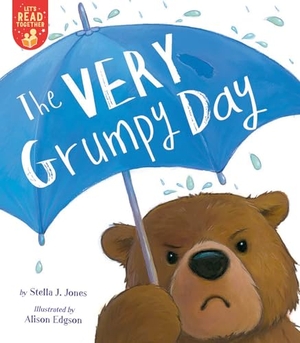 Jones, Stella J. The Very Grumpy Day. Tiger Tales., 2021.