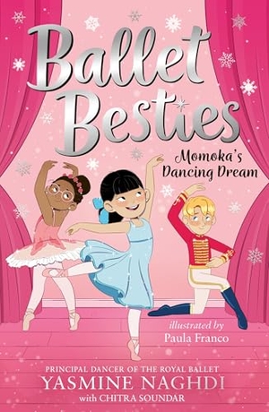Naghdi, Yasmine / Chitra Soundar. Ballet Besties - Momoka's Dancing Dream. Bonnier Books UK Limited, 2025.