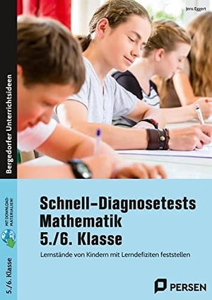 Eggert, Jens. Schnell-Diagnosetests Mathematik 5./6. Klasse - Lernstände von Kindern mit Lerndefiziten feststell en. Persen Verlag i.d. AAP, 2022.