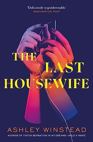 Winstead, Ashley. The Last Housewife - TikTok made me buy it! A pitch black thriller about a patriarchal cult, based on a true story. Bloomsbury Publishing plc, 2023.