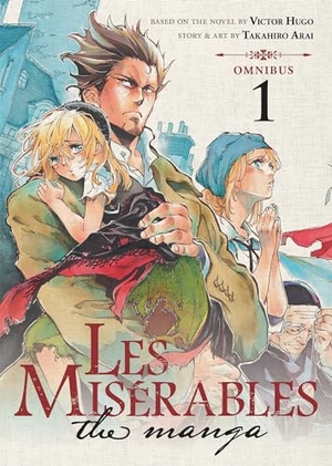 Arai, Takahiro / Victor Hugo. Les Miserables (Omnibus) Vol. 1-2. Seven Seas Entertainment, 2022.