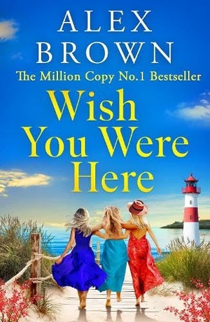 Brown, Alex. Wish You Were Here. Boldwood Books Ltd, 2025.