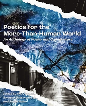 Newell, Mary / Sarah Nolan et al (Hrsg.). Poetics for the More-than-Human World - An Anthology of Poetry & Commentary. Dispatches Editions, 2020.