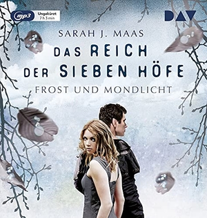 Maas, Sarah J.. Das Reich der sieben Höfe - Teil 4: Frost und Mondlicht. Der Audio Verlag GmbH, 2019.