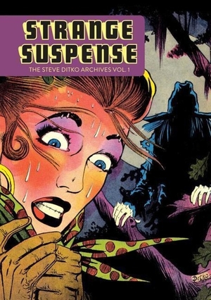 Ditko, Steve. Strange Suspense - The Steve Ditko Archives, Volume 1. Fantagraphics Books, 2014.