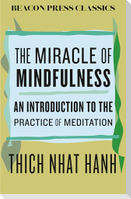 The Miracle of Mindfulness