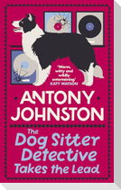 The Dog Sitter Detective Takes the Lead