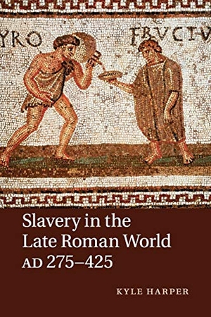 Harper, Kyle. Slavery in the Late Roman World, AD 275-425. Cambridge University Press, 2015.