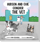 Hudson and Evie Conquer the Vet