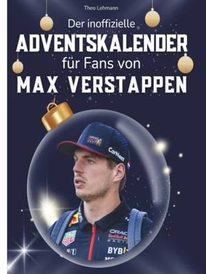 Lehmann, Theo. Der inoffizielle Adventskalender für Fans von Max Verstappen. FlipFlop, 2025.
