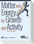 Matter and Energy for Growth and Activity