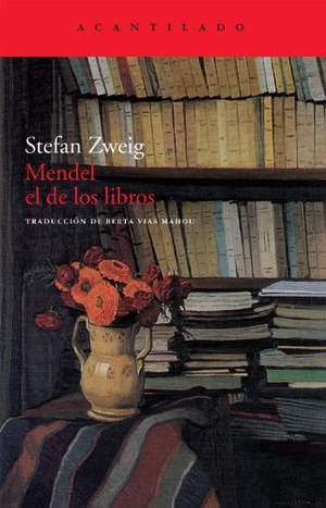 Vías Mahou, Berta / Stefan Zweig. Mendel el de los libros. Acantilado, 2009.