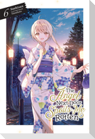 The Angel Next Door Spoils Me Rotten, Vol. 6 (Light Novel)
