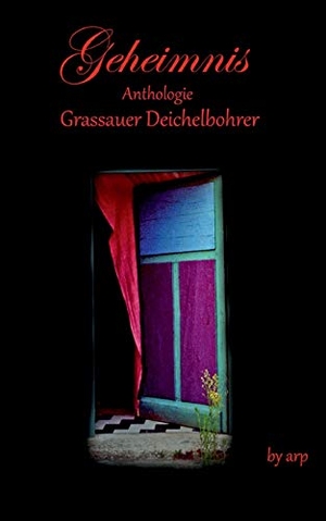 Gemeinde Grassau (Hrsg.). Literaturpreis Grassauer Deichelbohrer - Geheimnis. by arp, 2020.