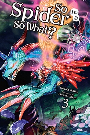Baba, Okina. So I'm a Spider, So What?, Vol. 3 (Light Novel). Yen Press, 2018.