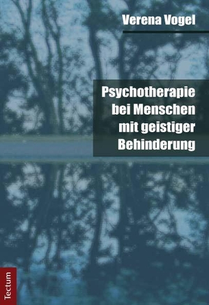 Vogel, Verena. Psychotherapie bei Menschen mit geistiger Behinderung. Tectum Verlag, 2012.