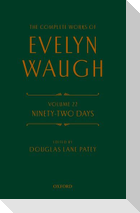 The Complete Works of Evelyn Waugh: Ninety-Two Days