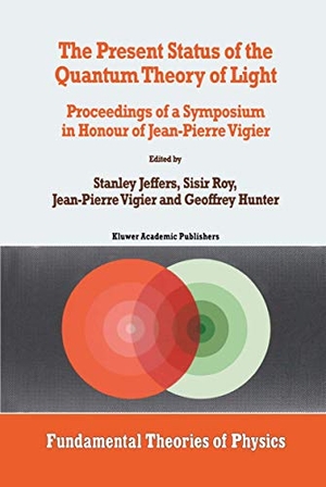 Jeffers, Stanley / G. Hunter et al (Hrsg.). The Present Status of the Quantum Theory of Light - Proceedings of a Symposium in Honour of Jean-Pierre Vigier. Springer Netherlands, 2012.