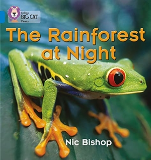 Bishop, Nic. The Rainforest at Night - Band 04/Blue. HarperCollins Publishers, 2006.