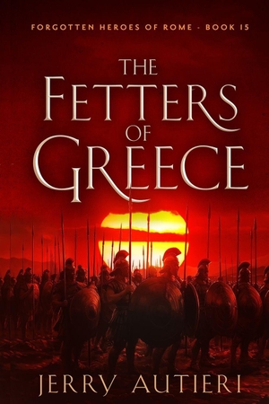 Autieri, Jerry. The Fetters of Greece. Independently published, 2025.