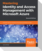 Mastering Identity and Access Management with Microsoft Azure - Second Edition
