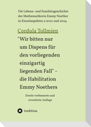 "Wir bitten nur um Dispens für den vorliegenden einzigartig liegenden Fall" ¿ die Habilitation Emmy Noethers