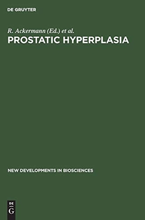 Schröder, F. H. / R. Ackermann (Hrsg.). Prostatic Hyperplasia - Etiology, Surgical and Conservative Management. De Gruyter, 1989.