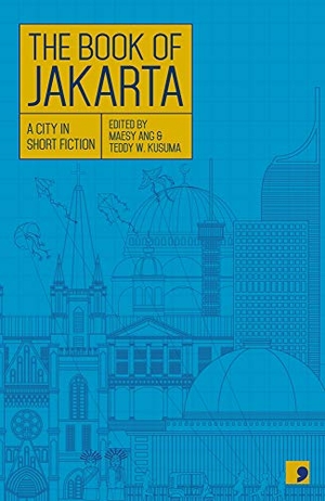 Armandio / Utiuts, Dewi Kharisma et al. The Book of Jakarta - A City in Short Fiction. Comma Press, 2020.