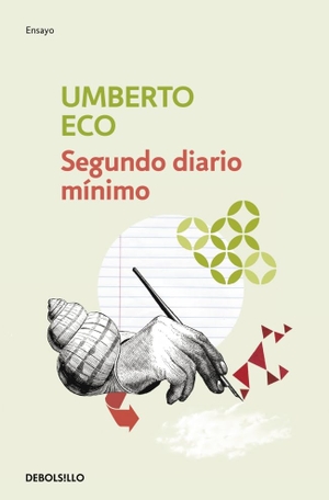 Eco, Umberto. Segundo diario mínimo. Debolsillo, 2014.