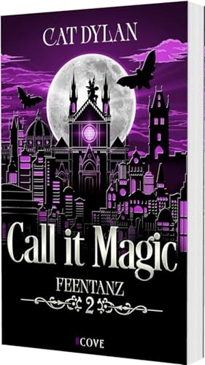 Dylan, Cat / Laini Otis. Call it magic 2: Feentanz. Carlsen Verlag GmbH, 2025.