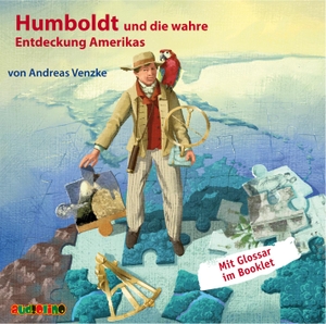 Venzke, Andreas. Humboldt und die wahre Entdeckung Amerikas - Geniale Denker und Erfinder. audiolino, 2016.