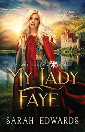 Edwards, Sarah. My Lady Faye. Sarah Edwards, 2022.