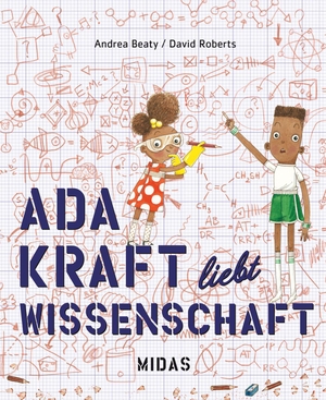 Beaty, Andrea. Ada Kraft liebt Wissenschaft. Midas Verlag Ag, 2021.