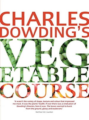 Dowding, Charles. Charles Dowding's Vegetable Course. Quarto Publishing PLC, 2012.