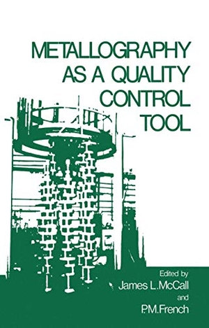Mccall. Metallography as a Quality Control Tool. Springer Us, 1980.