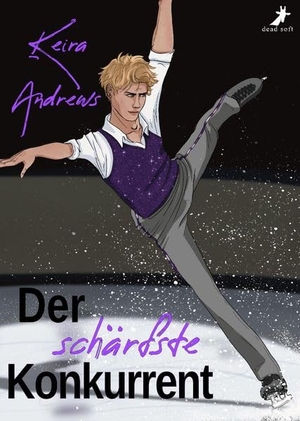 Andrews, Keira. Der schärfste Konkurrent. DEAD SOFT Verlag, 2026.