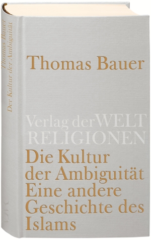 Bauer, Thomas. Die Kultur der Ambiguität - Eine andere Geschichte des Islam. Verlag der Weltreligionen, 2013.