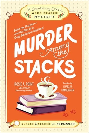 Point, Rosie A.. Murder Among the Stacks: Book 1 - Solve the Puzzles-and the Plot of a Cozy Bookstore Mystery!. Simon + Schuster UK, 2025.