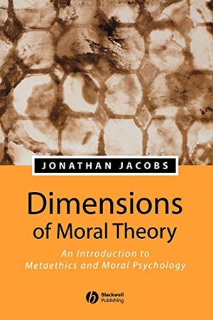 Jacobs. Dimensions of Moral Theory. John Wiley & Sons, 2002.