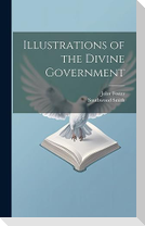 Illustrations of the Divine Government